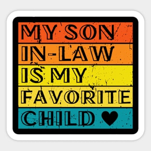 My Son In-Law Is My Favorite Child Funny Family Matching Sticker